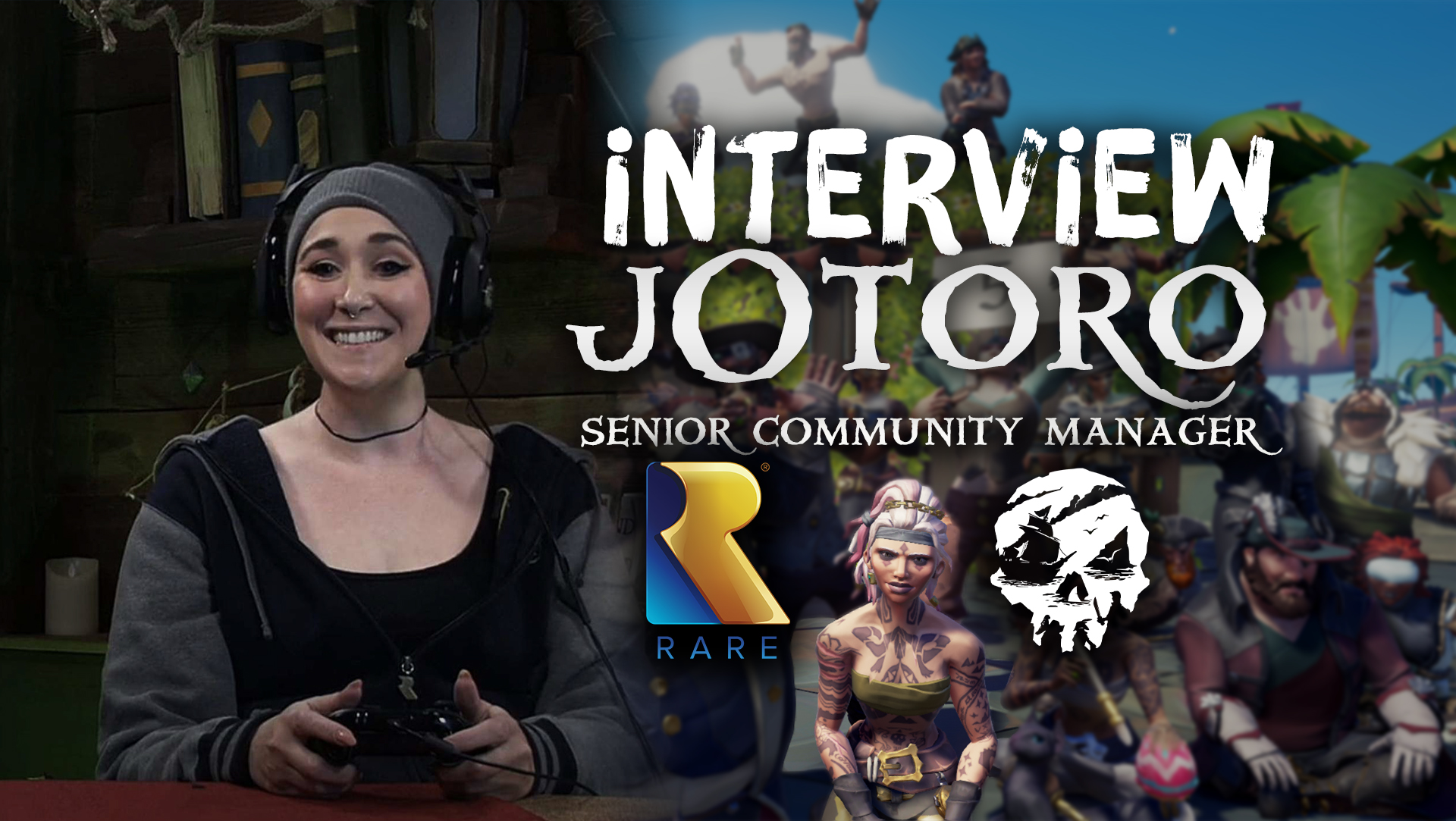 Interview : j0toro, Senior Community Manager de Sea of Thieves et Rare  studio